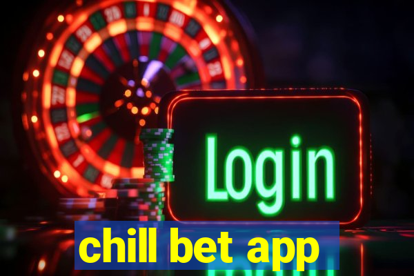 chill bet app